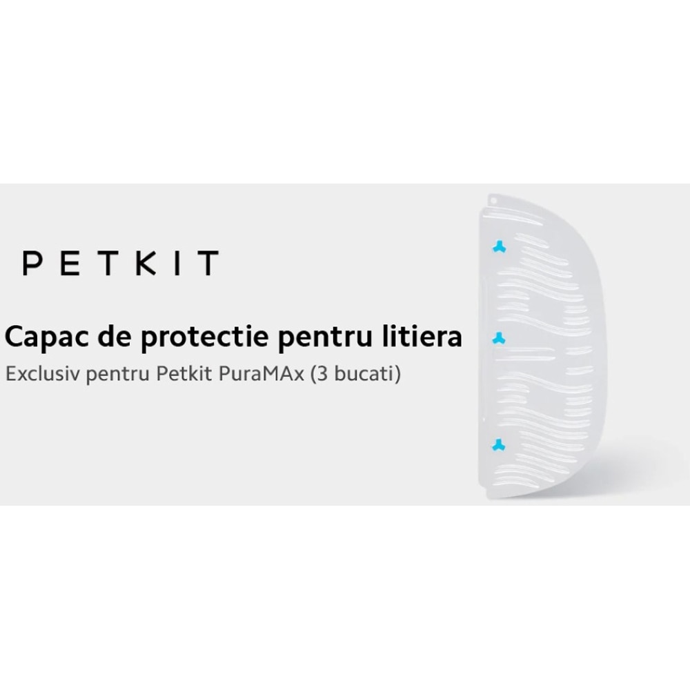 Capac protectie litiera PETKIT Pura Max, PET, 15 x 8 x 2 cm, 3 bucati, alb