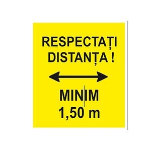 Indicator "RESPECTATI DISTANTA MINIM 1,50 m.", galben, 20x30, autocolant